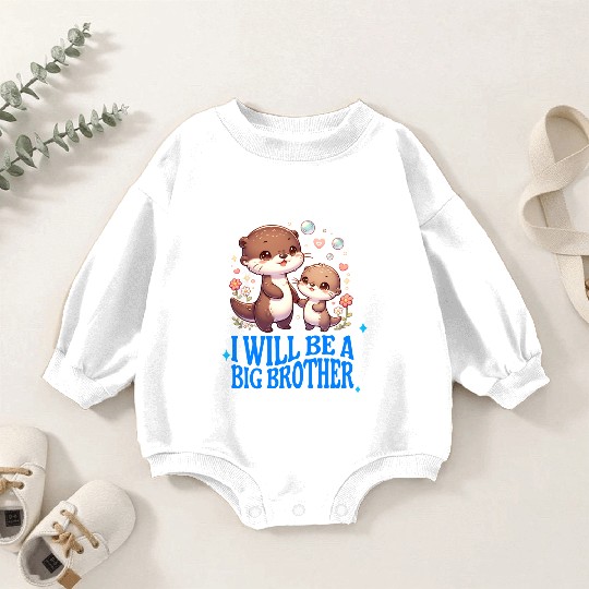 I'm Going To Be A Big Brother Sweet Otter, Brother Baby Romper Sweatshirts