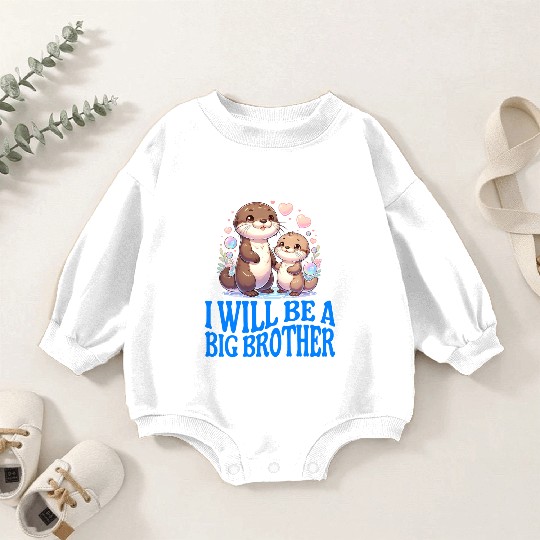 I'm Going To Be A Big Brother Sweet Otter, Brother Baby Romper Sweatshirts