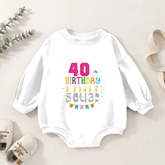 40th Birthday Squad B-day Party Forty Years Old Baby Romper Sweatshirts