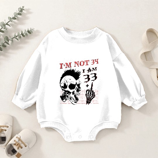 I Am 33 Plus Middle Finger - 34th Birthday Baby Romper Sweatshirts