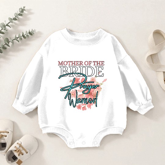 Mother of the Bride Prayer Warrior | Floral Faith Baby Romper Sweatshirts