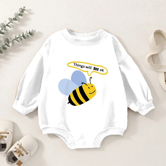 Things will bee okay Baby Romper Sweatshirts