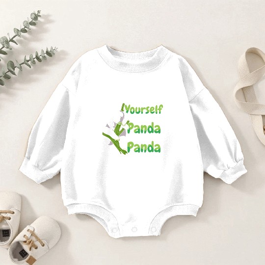 Always Be Yourself Unless You Can Be A Panda Baby Romper Sweatshirts