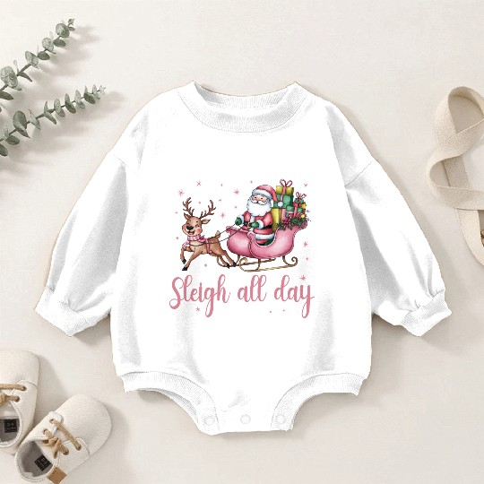 Sleigh All Day, Merry Christmas, Christmas Cute Baby Romper Sweatshirts