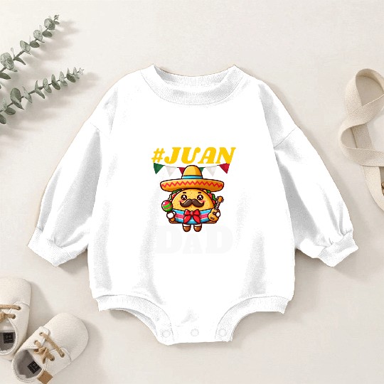 Number one dad funny father's day Mexican Juan dad Baby Romper Sweatshirts