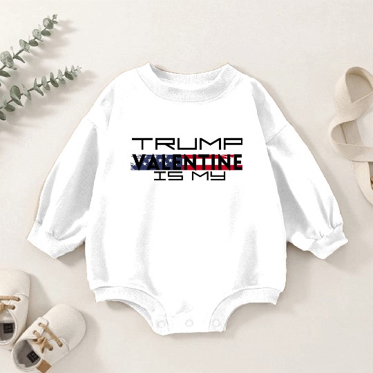Trump Valentine Baby Romper Sweatshirts
