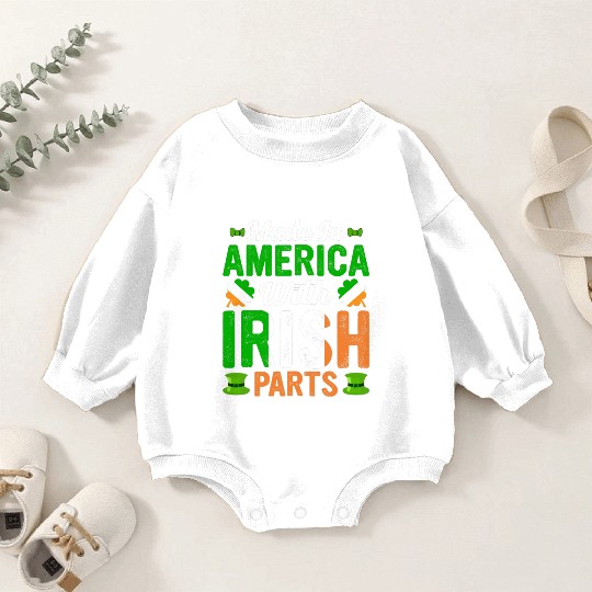 Made in America with Irish Parts St. Patrick's day Baby Romper Sweatshirts