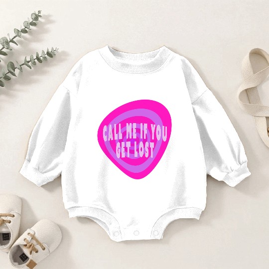 Call me if you get lost Baby Romper Sweatshirts