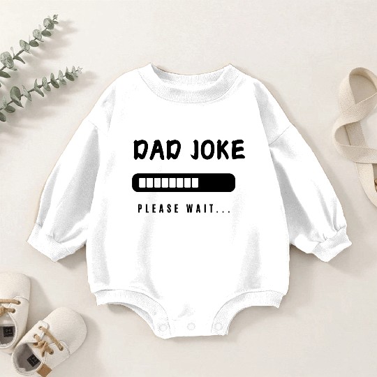 Dad joke loading funny Design Baby Romper Sweatshirts