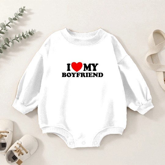 I Love My Boyfriend Matching Couple My Boyfrienmad Baby Romper Sweatshirts