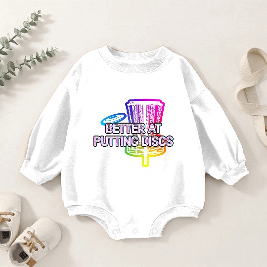 Better at Putting Discs Friends Disc Golf Buddy Baby Romper Sweatshirts