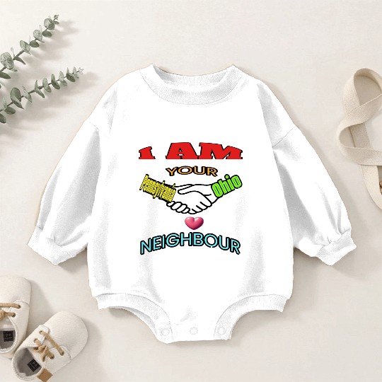 I AM YOUR NEIGHOUR PENNSYLVANIA AND OHIO Baby Romper Sweatshirts