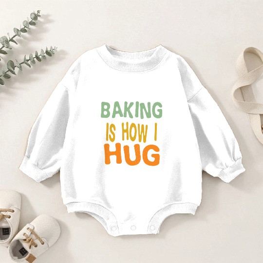 Groovy Baking Is How I Hug Baker Mom Dad chef Baby Romper Sweatshirts