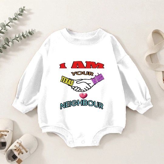 I AM YOUR NEIGHOUR TEXAS AND NEW MEXICO Baby Romper Sweatshirts