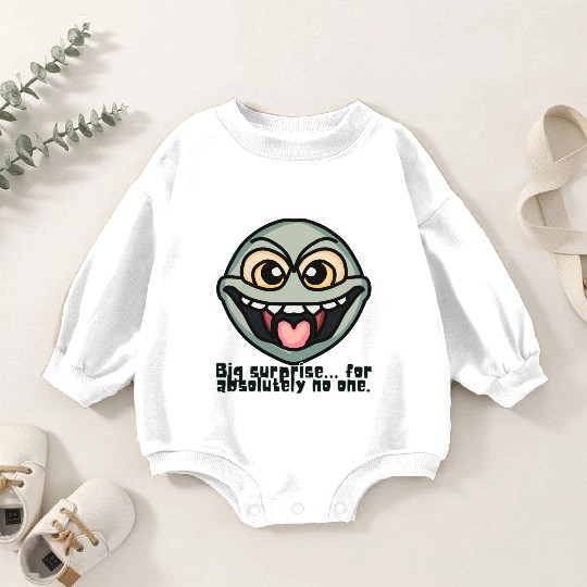 Big surprise… for absolutely no one. | Funny Baby Romper Sweatshirts