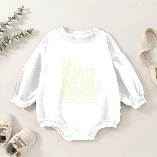 Eat Plants Wear Kindness Vegan Vegetarian Baby Romper Sweatshirts