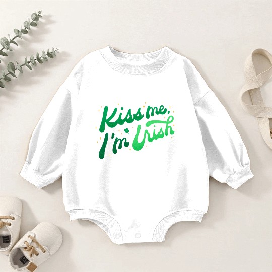 Kiss Me I'm Irish on Baby Romper Sweatshirts