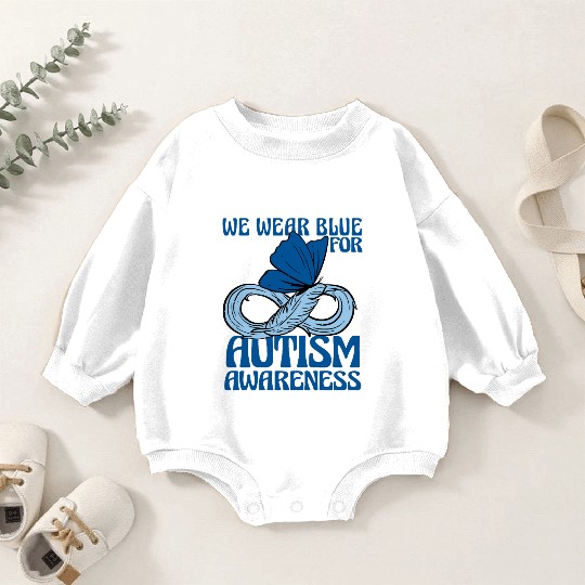 We Wear Blue for Autism Awareness Support Advocacy Baby Romper Sweatshirts