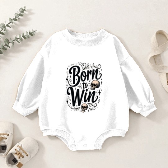 Motivational Skull and Quote Born to Win Baby Romper Sweatshirts