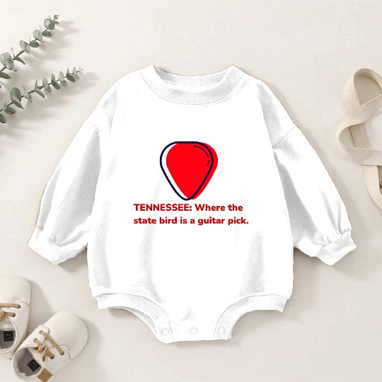 Tennesse: Where the State Bird is a Guitar Pick Baby Romper Sweatshirts