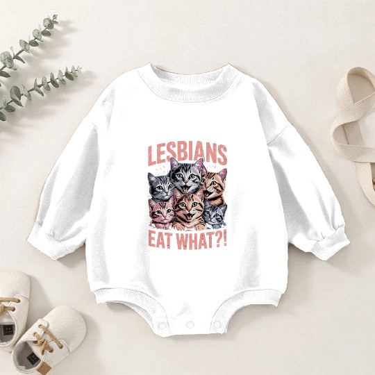 Lesbians Eat What Funny Cat Lesbian LGBTQ Pride Baby Romper Sweatshirts