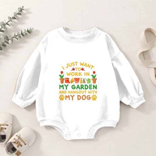 I just want to work in my garden and hang with dog Baby Romper Sweatshirts