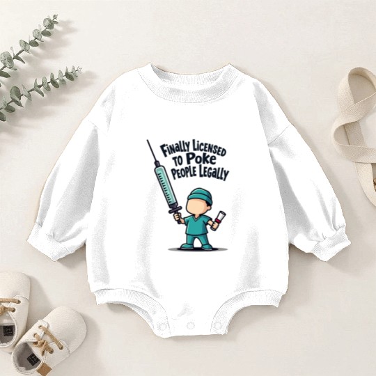 Finally licensed to poke people legally Baby Romper Sweatshirts