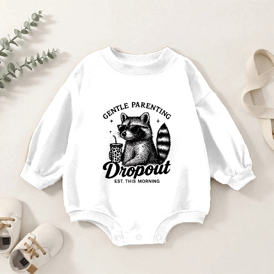 Gentle Parenting Dropout Funny Mom Tired Baby Romper Sweatshirts