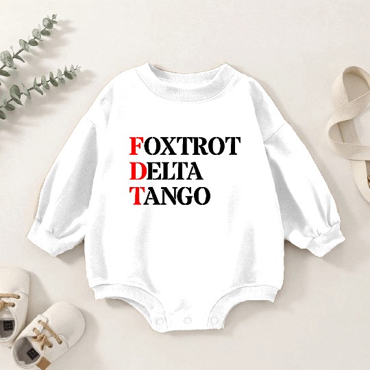 Foxtrot Delta Tango Baby Romper Sweatshirts