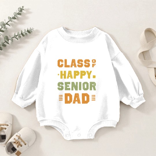 Happy class of 2025 dad senior father graduation Baby Romper Sweatshirts