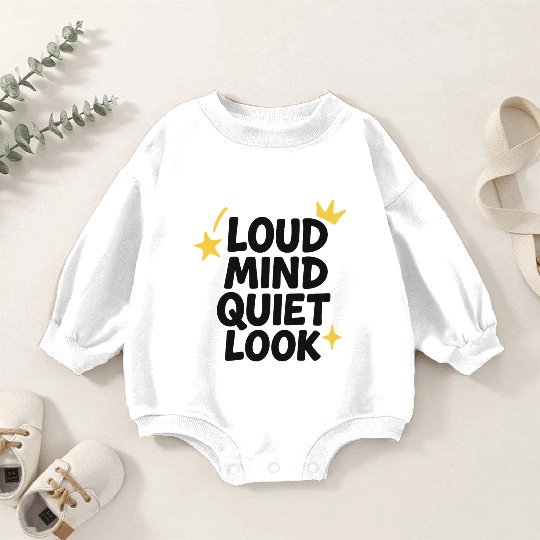 Loud Mind Quiet Look | Minimalist Streetwear Baby Romper Sweatshirts