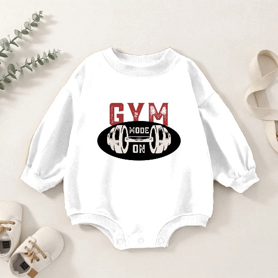Gym Mode On Baby Romper Sweatshirts – Motivational Workout Graphic T