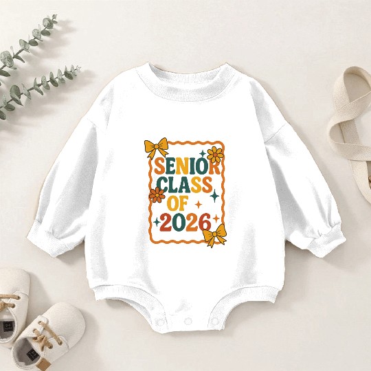 Senior Class of 2026 Back to School Baby Romper Sweatshirts