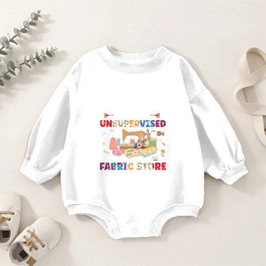 In My Defense Was Left Unsupervised & Fabric Store Baby Romper Sweatshirts