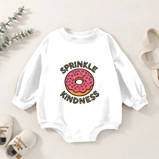 Donut Sprinkle Kindness Funny Doughnut Lover Baby Romper Sweatshirts