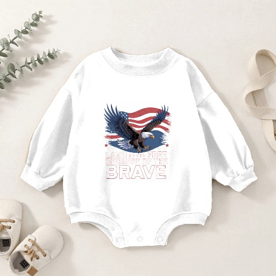 Land of the Free Because of the Brave Baby Romper Sweatshirts