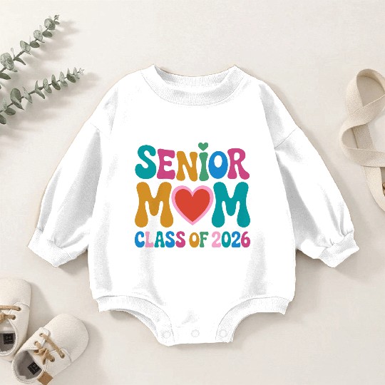Senior Mom Class of 2026 Celebration Design Baby Romper Sweatshirts