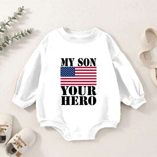 MY SON YOUR HERO AMERICAN FLAG US ARMED FORCES Baby Romper Sweatshirts
