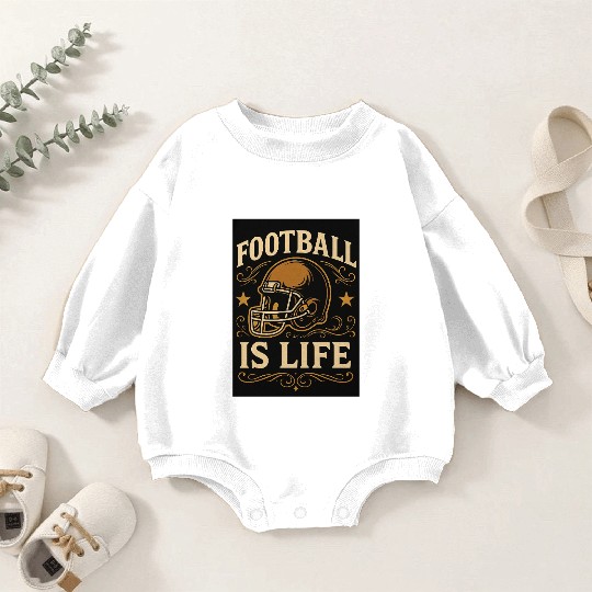 football is life Baby Romper Sweatshirts