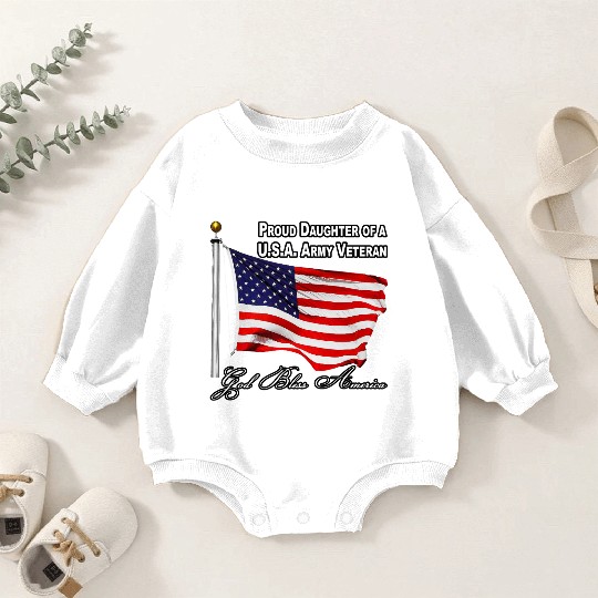Proud Daughter Of A US Army Veteran Baby Romper Sweatshirts