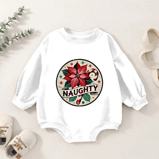 Festive Poinsettia Naughty Holiday Design Baby Romper Sweatshirts