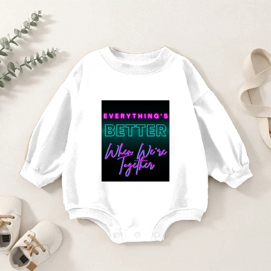 Everything’s Better Together Neon Baby Romper Sweatshirts