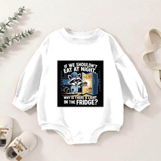 Light in the Fridge Funny Midnight Snack Quote Baby Romper Sweatshirts