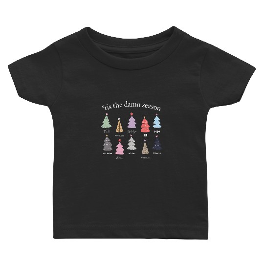 Discover Tis the damn season Baby T Shirts, Taylor Baby T Shirts, swiftmas Baby T Shirts, Taylor version christmas