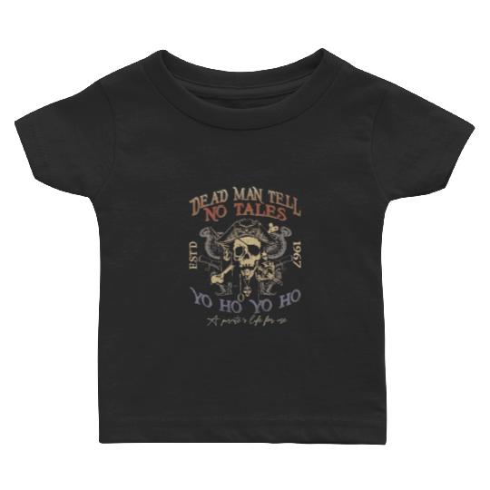 Dead Men Tell No Tales Baby T Shirts, Disney Pirate Baby T Shirts