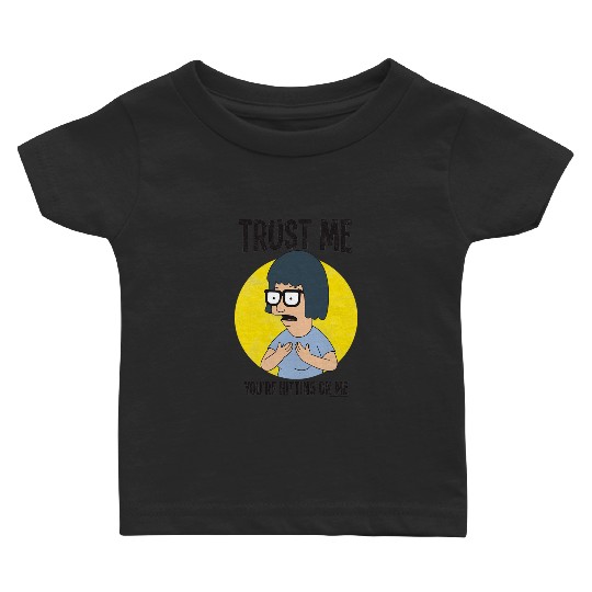 Bobs Burgers - Trust Me Baby T-shirts