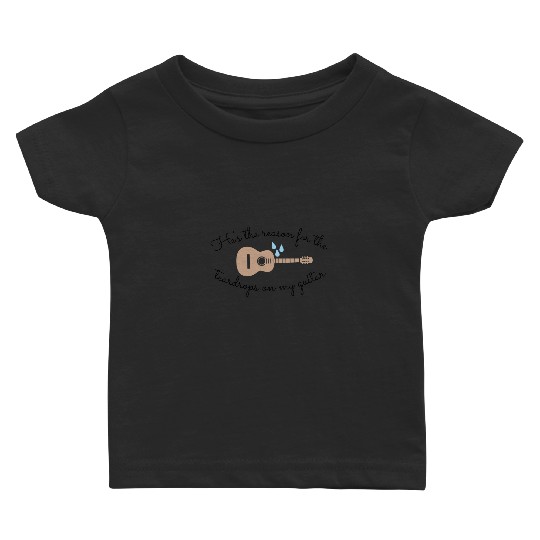 Discover Teardrops on My Guitar Taylor Baby T-shirts