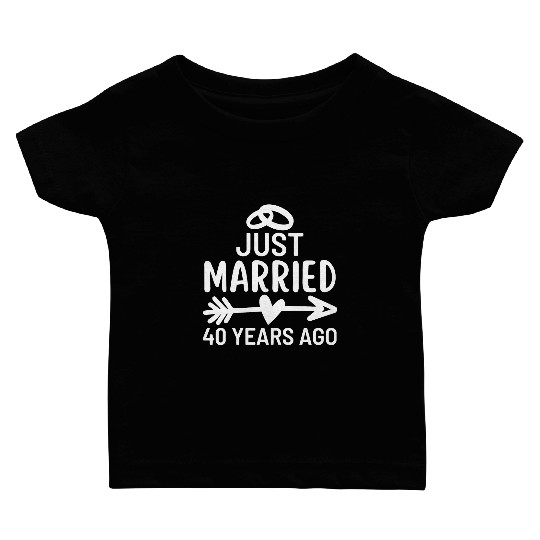 Just Married 40 Years Ago Wedding Anniversary Baby T Shirts