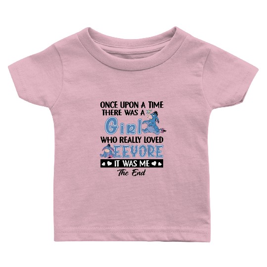 Once Upon A Time There Was A Girl Who Really Loved Eeyore, Disney Eeyore Baby T Shirts