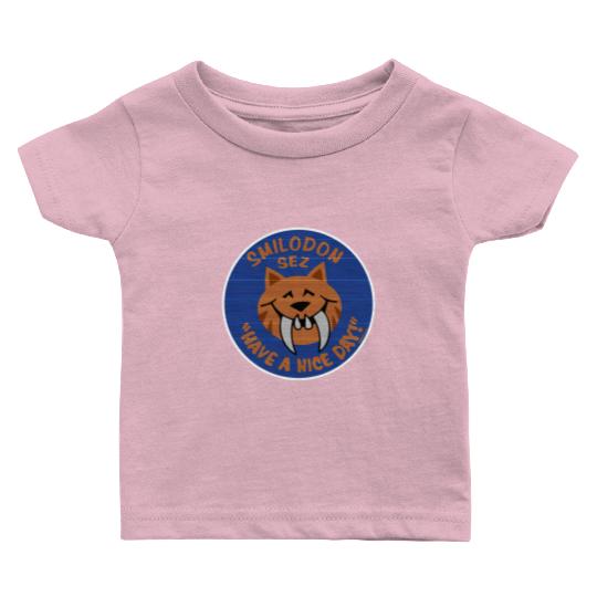 Smilodon Sez Have A Nice Day - Disney - Baby T Shirts